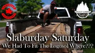Slaburday Saturday - We Had To Fit Our Sawmill Where?!?!