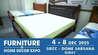 Furniture & Home Decor Expo 4th to 8th Dec-25 @ SIECC - Dome, Sarsana, Surat
