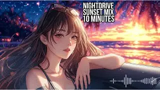 Sunset Drive — Chill HipHop Mix (10 Minutes)