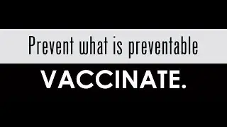 Prevent what is preventable. Vaccinate.