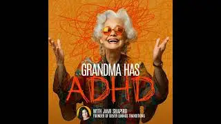Episode 71 - Menopause, ADHD & Oversharing: What Women Over 50 Need to Know