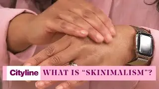 How to practice 'skinimalism' and streamline your skin care routine