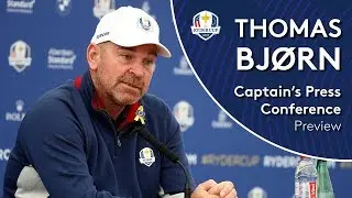 2018 Ryder Cup - Thomas Bj&oslash;rn Press Conference LIVE from Le Golf National