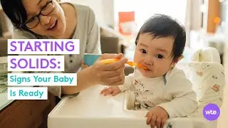 When Is Baby Ready to Eat Solid Foods? Signs Your Little One Is Ready to Start Solids