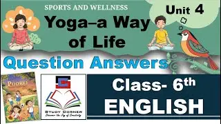 Class 6 English Unit 4 Yoga a Way of Life Chapter Activity & Question Answers NCERT Updated 2024 25