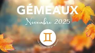 G&Eacute;MEAUX 👥️♊️ &bull; Novembre 2025 &bull; De l'Experience &agrave; l'Opportunit&eacute; &bull; Guidance By Manou 🧿