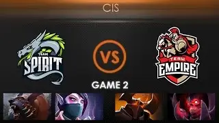 Team Spirit vs Team Empire Game 2 - Kiev Major CIS Qualifier: Playoffs - @BTSGoDz @GarethCasts