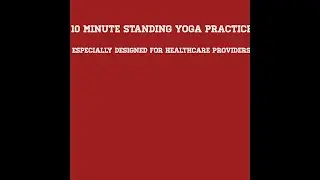 Are you an essential employee? A healthcare worker perhaps? Here's a 10 minute yoga break!