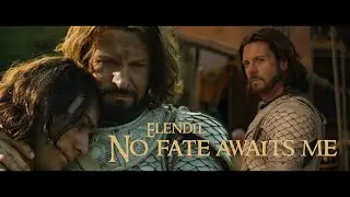 elendil - no fate awaits me