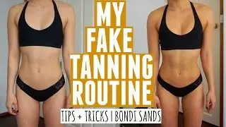My Fake Tanning Routine | Tips + Tricks