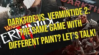 Vermintide 2 и Darktide: чем они отличаются?