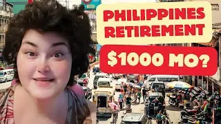 🇵🇭Cheap Living?  Retirement On $1000 In The Philippines 