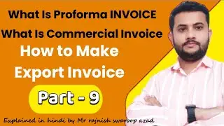 How to Make Export Invoice || Proforma Invoice || Commercial Invoice in Export