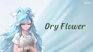 〖Kobo Kanaeru〗Yuuri - Dry Flower (WEKA remix)