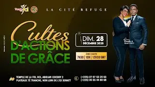 3ÈME CULTE D'ACTIONS DE GRÂCE - 28 DÉCEMBRE 2025 / TEMPLE DE LA FOI