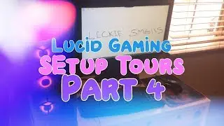 Lucid Gaming Setup Tours! Pt. 4 ($20,000)