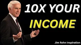 How to Increase Your Income 10x with Skills, Discipline, and Strategy | Jim Rohn Inspiration