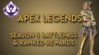 SEASON 5 NEW BATTLEPASS & RANKED REWARDS ** ALL ITEMS ** ~~ [Apex Legends]