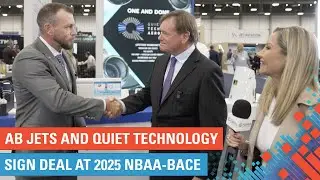NBAA TV: AB Jets/Quiet Technology Aerospace Deal Announced at 2025 NBAA-BACE