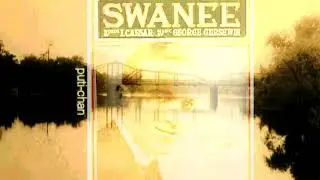 SWANEE &bull; SUWANEE &bull; SUWANNEE RIVER from Gershwin & Caesar