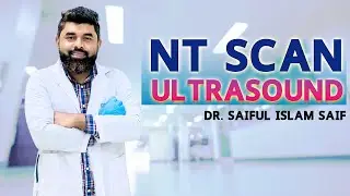 NT Scan Ultrasound Explained by Dr. Saiful Islam Saif | Dr. Saif's Sonography