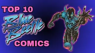 Top 10 Blue Beetle Comics You Should Buy Now