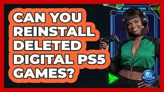 Can You Reinstall Deleted Digital PS5 Games?