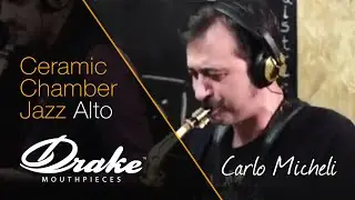 Carlo Micheli Smokin' Alto Solo on his Drake Ceramic Chamber Jazz 7