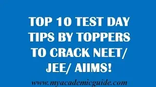 Top 10 test day tips by toppers to crack NEET/ JEE/ AIIMS!