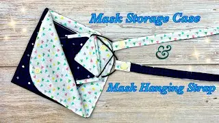 DIY Face Mask Storage Case & DIY Face Mask Hanging Strap | Make it Easy Beautiful Set