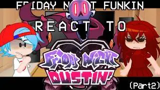 Friday Night Funkin' Characters React to Friday Night Dustin' (With Lyrics!) | Part 2 | Gacha Club |