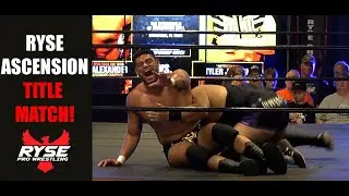 Ryse Ascension Title On The Line!  AJ Alexander vs. Tyler Jordan!