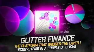 Glitter Finance - The Platform that bridges the Layer 1 ecosystems in a couple of clicks.