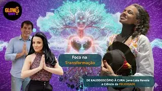 DE kALEIDOSC&Oacute;PIO &Agrave; CURA: Jana Luia Revela a Ci&ecirc;ncia da FELICIDADE!