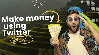 How to make money on X  formerly twitter Part 1