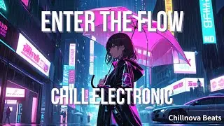 Chill Electronic Music for Focus, Study & Creativity &ndash; 朝の作業・勉強用チル・エレクトロニックBGM &ndash; Morning Flow