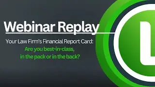 Your Firm&rsquo;s Financial ReportCard: Are You Best-in-Class, in the Pack or in the Back?