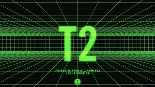Friend Within & D.Ramirez - Let It Move Ya (Extended Mix)