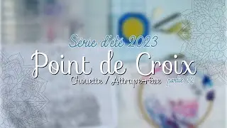 Série d'été : Point de Croix 