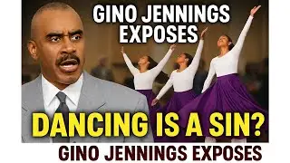 DANCING IS A SIN? Gino Jennings EXPOSES Praise Dance in the Church | Shocking Bible Truth Revealed!
