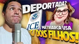 Matriarca Usa, deportada? M0rr3u? Quem sabe?