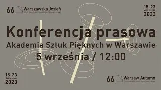 Konferencja prasowa 66. MFMW &bdquo;Warszawska Jesień&rdquo;
