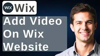How To Add Video On Wix Website [2026 Guide]