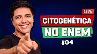 CITOGENÉTICA NO ENEM - REVISÃO #04 - Prof. Kennedy Ramos