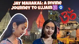 Jay Mahakal | A Divine Journey to Ujjain🕉️🧿