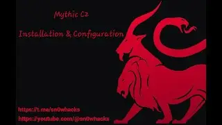 MythicC2 Installation and Configuration