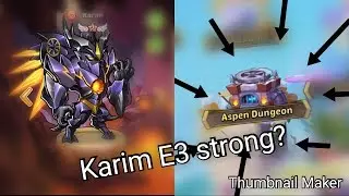 Idle heroes: karim E3 performence in aspen