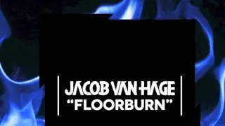 Jacob van Hage - Floorburn [Extended] OUT NOW