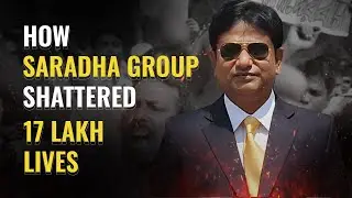 How Saradha Group Shattered 17 Lakh Lives