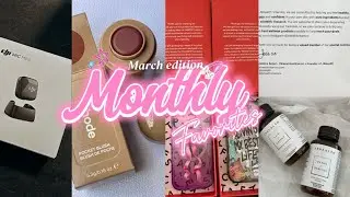monthly favorites- march edition 💌